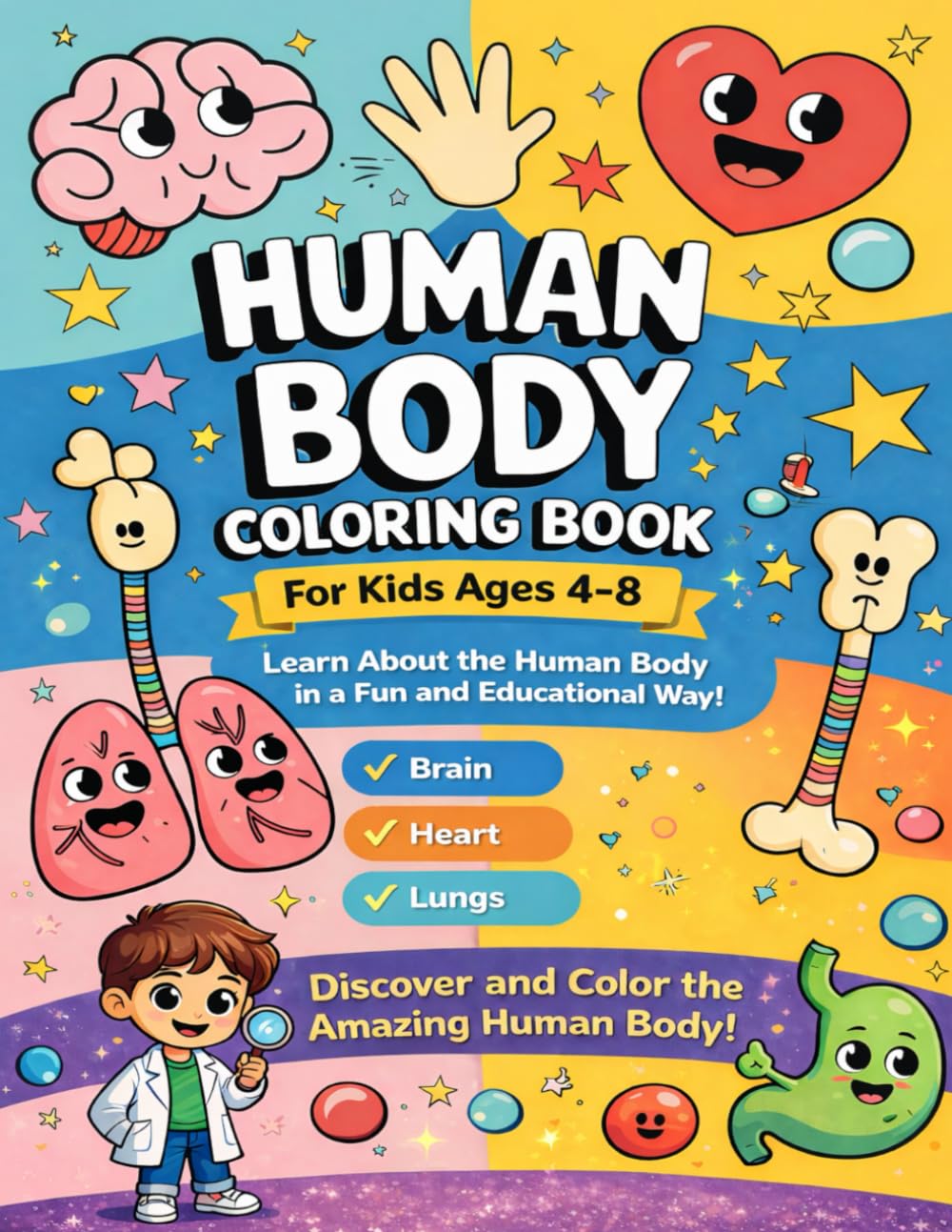 Human Body Coloring Book for Kids: Learn Body Parts Through Coloring — Educational Anatomy Book with 131 Fun and Labeled Designs for Ages 4–8