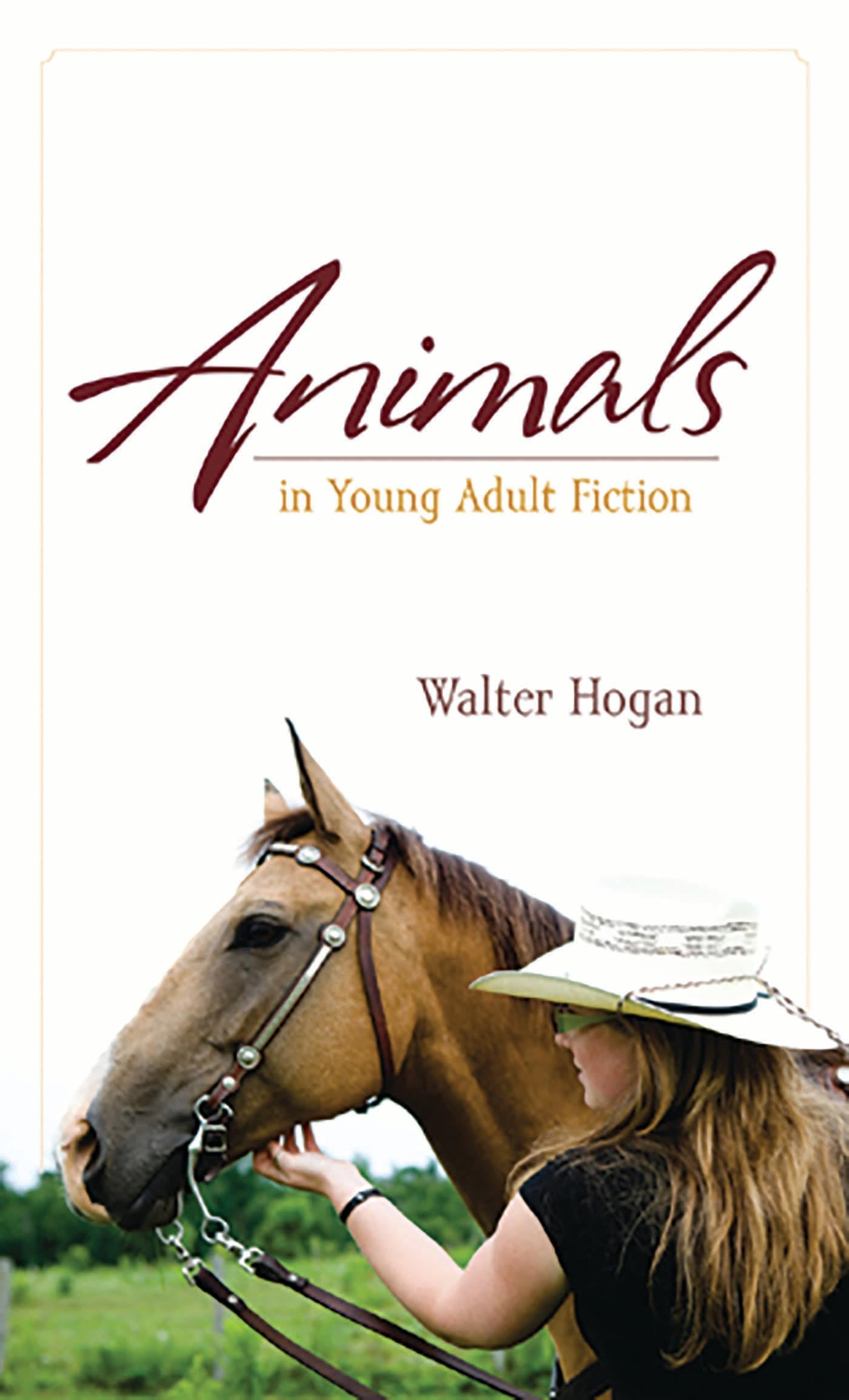 Animals in Young Adult Fiction (Scarecrow Studies in Young Adult Literature, 34, Band 34)