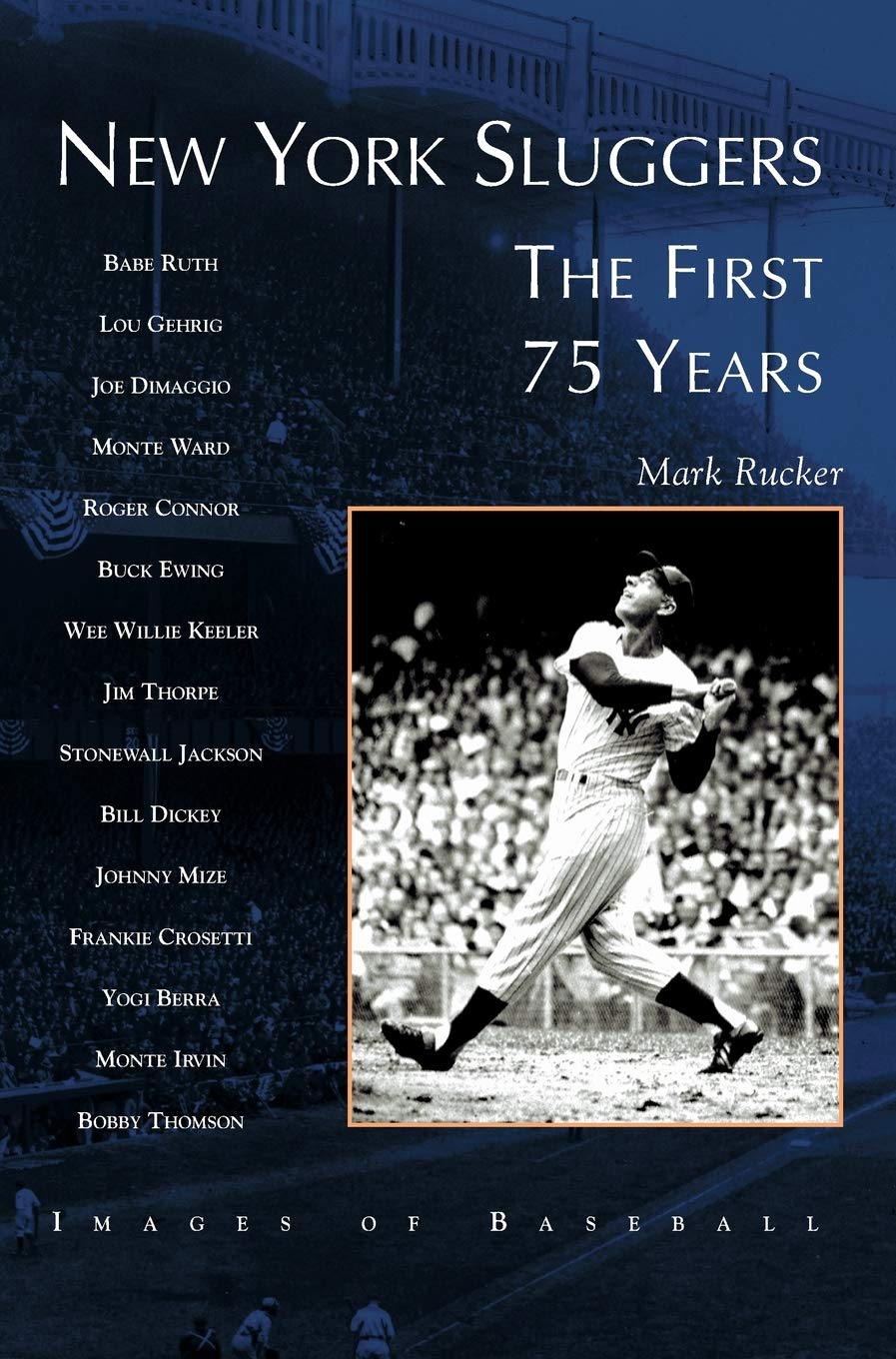 New York Sluggers: The First 75 Years