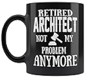 99WakeUp Retired Architect Mug - Retirement Architect Retiring Not My Problem 11Oz Mug Coffee Cup Black Mugs