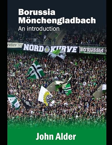Borussia Mönchengladbach : An Introduction [Lingua Inglese]