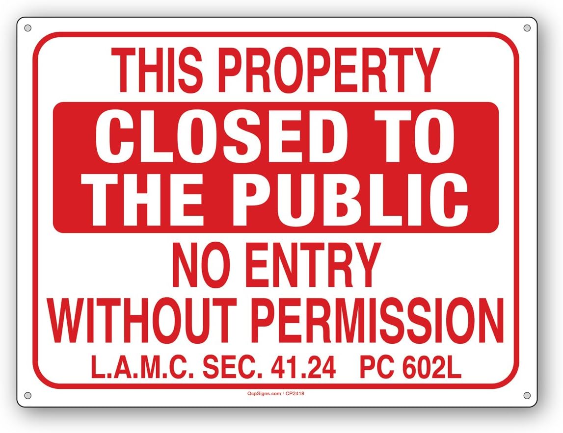 NO Entry Without Permission-LAMC 41.24- Closed to The Public Sign (RED)