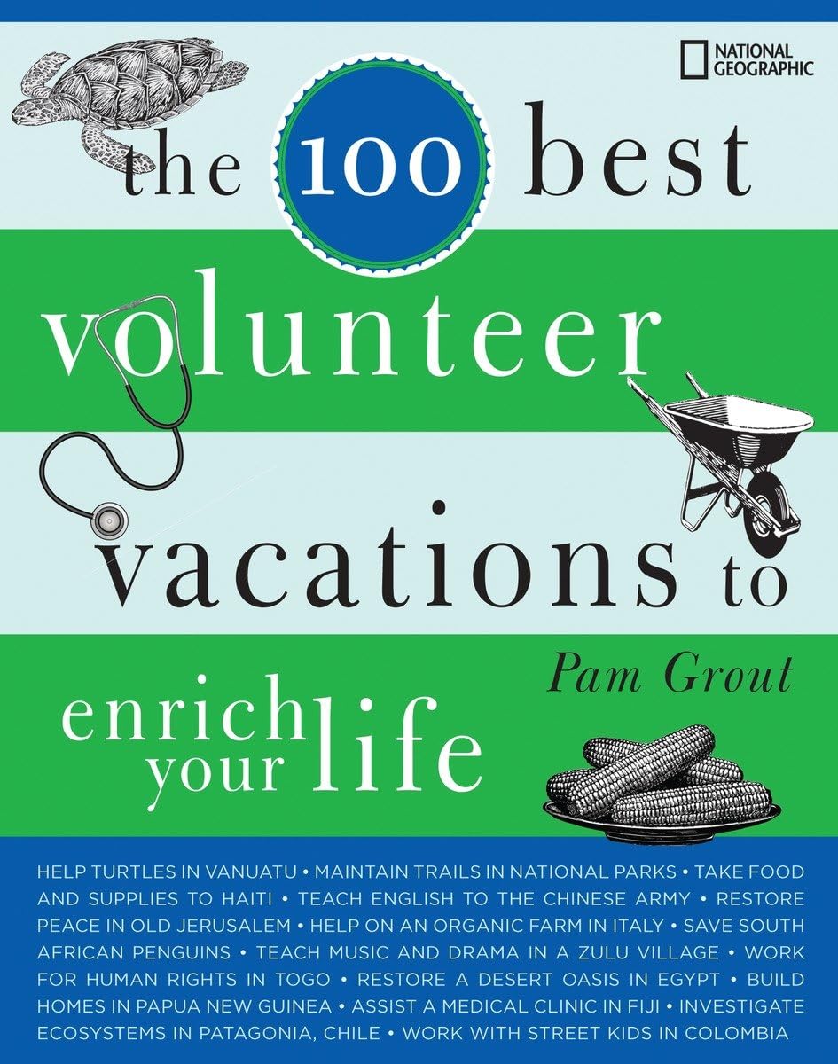 Buy The 100 Best Volunteer Vacations To Enrich Your Life — BookShops.in