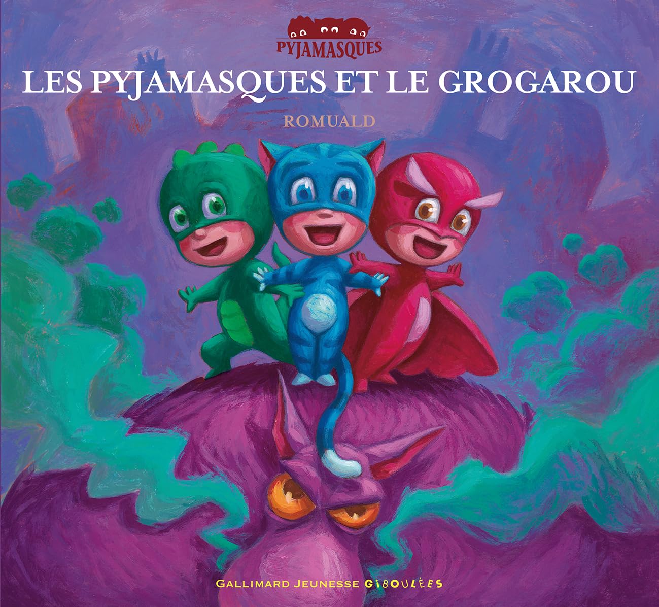Les Pyjamasques et le Grogarou Paperback – 29 Mar. 2007