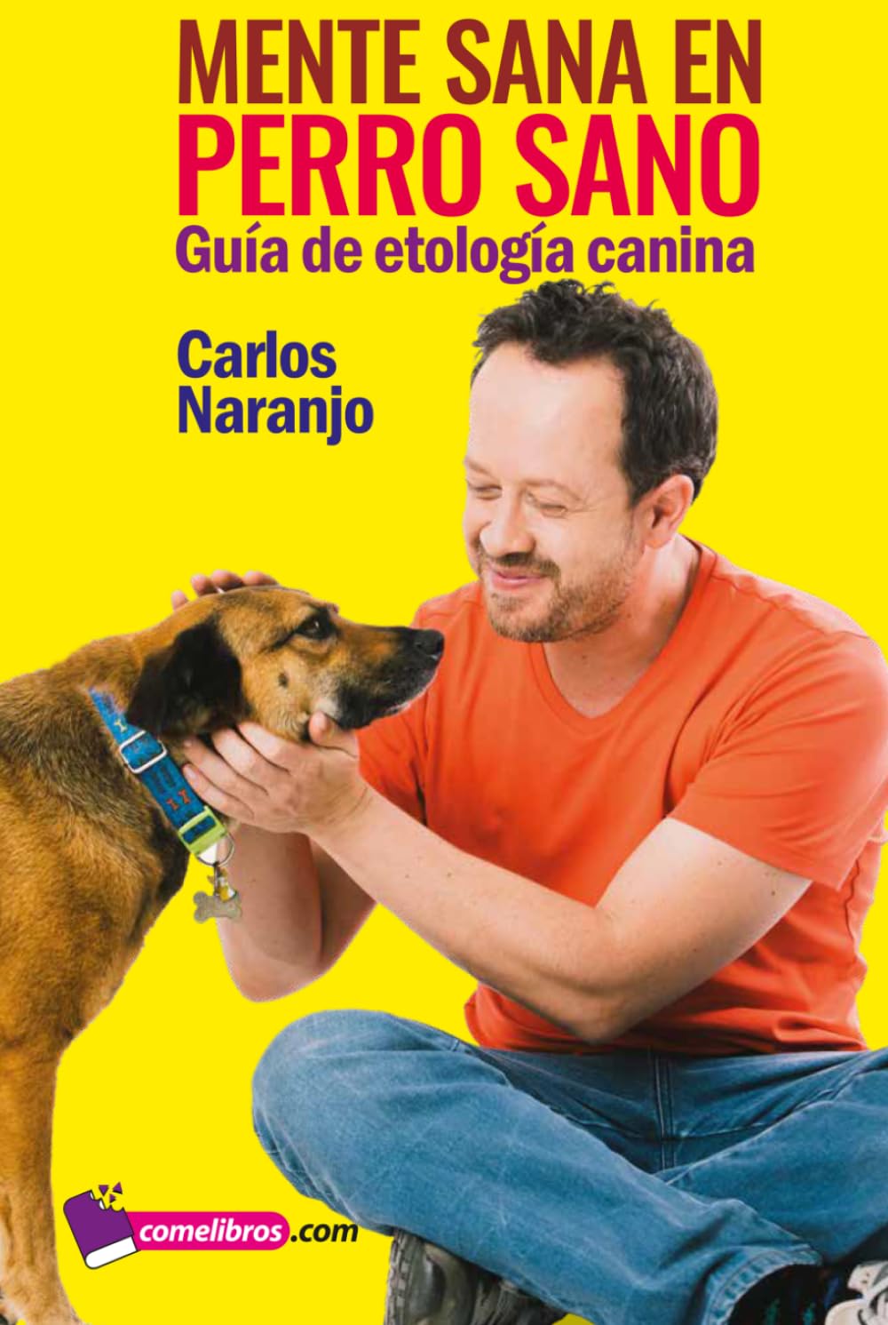 Mente sana en perro sano: Guía de etología canina