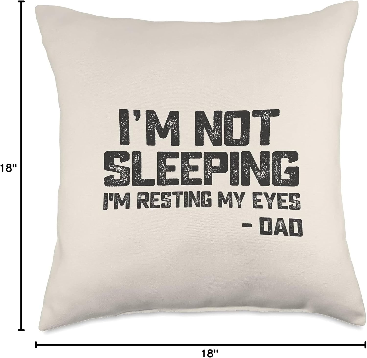 Napping Dad I'm Not Sleeping I'm Just Resting My Eyes Funny Throw Pillow