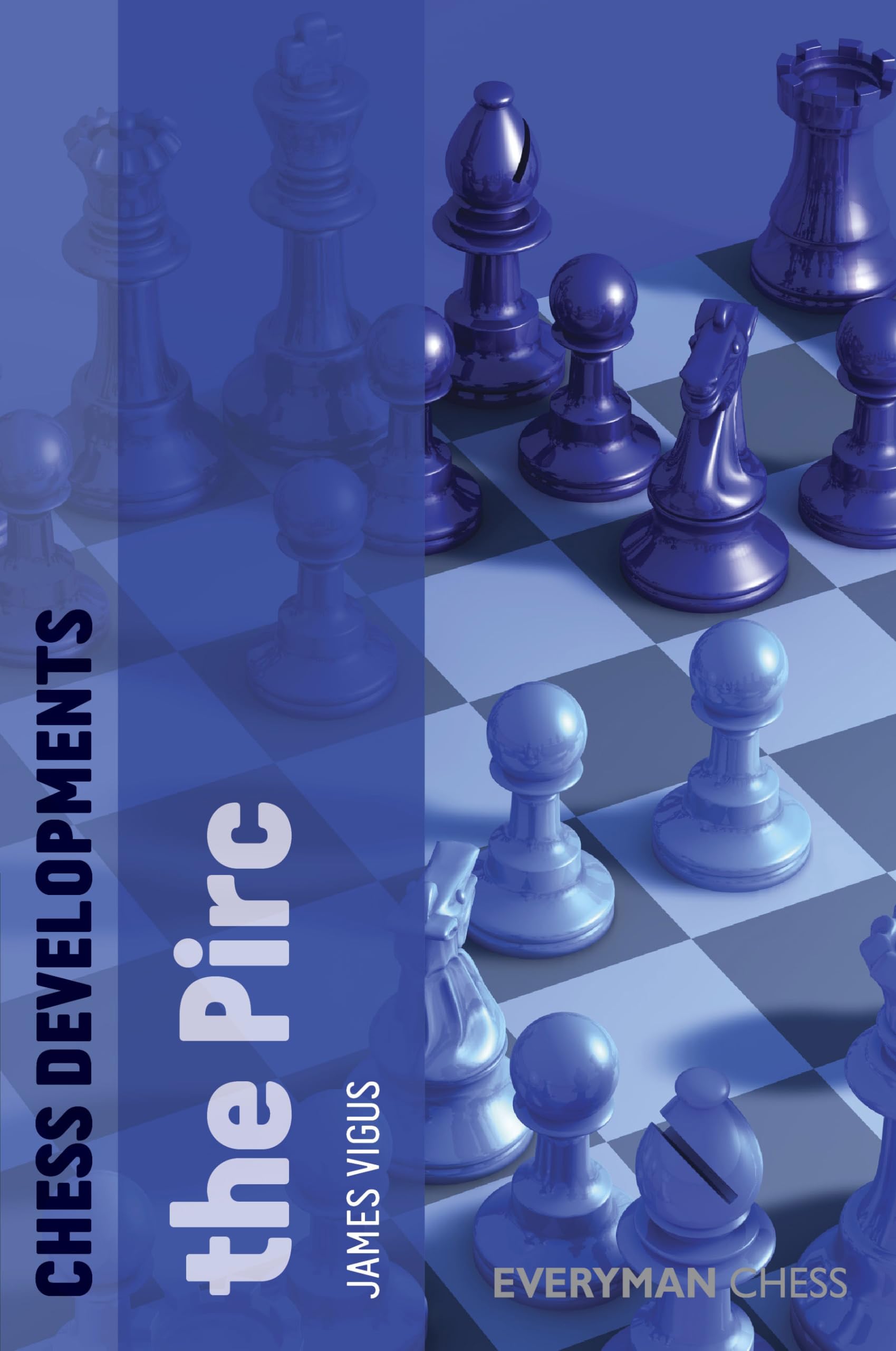 Chess Developments: The Pirc by James Vigus PAPERBACK 9781857446951