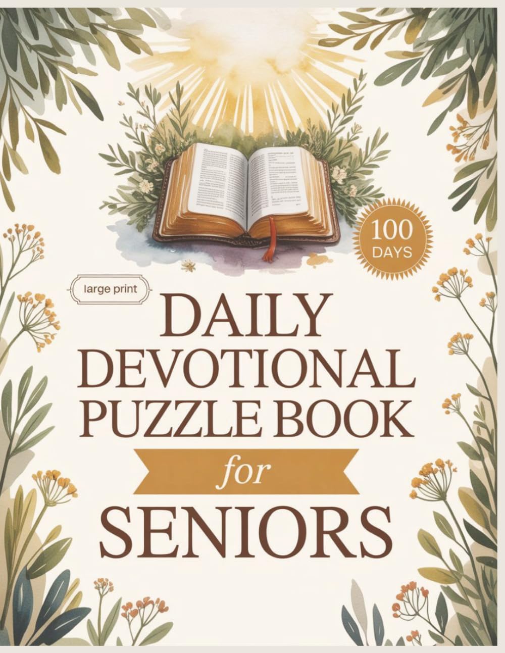Daily Devotional Puzzle Book for Seniors: 100 Faith-Filled Word Search, Crossword and Word Scramble Puzzles from the Word of God