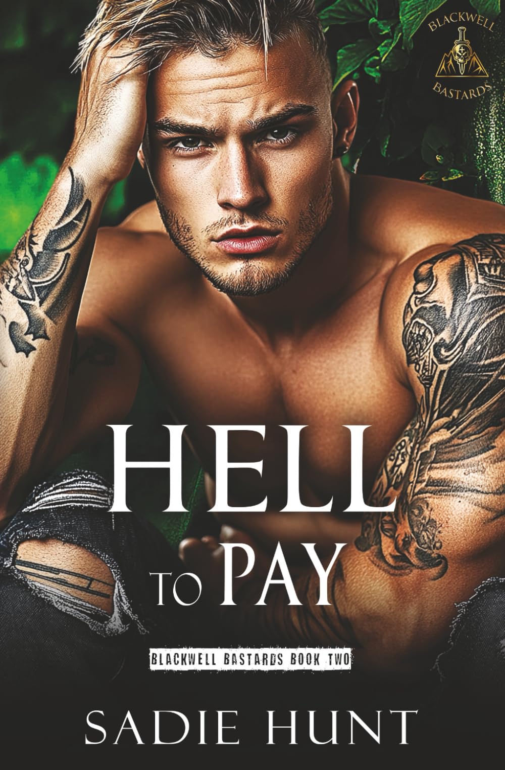 Hell to Pay: A Dark New Adult Why Choose Romance (Blackwell Bastards)