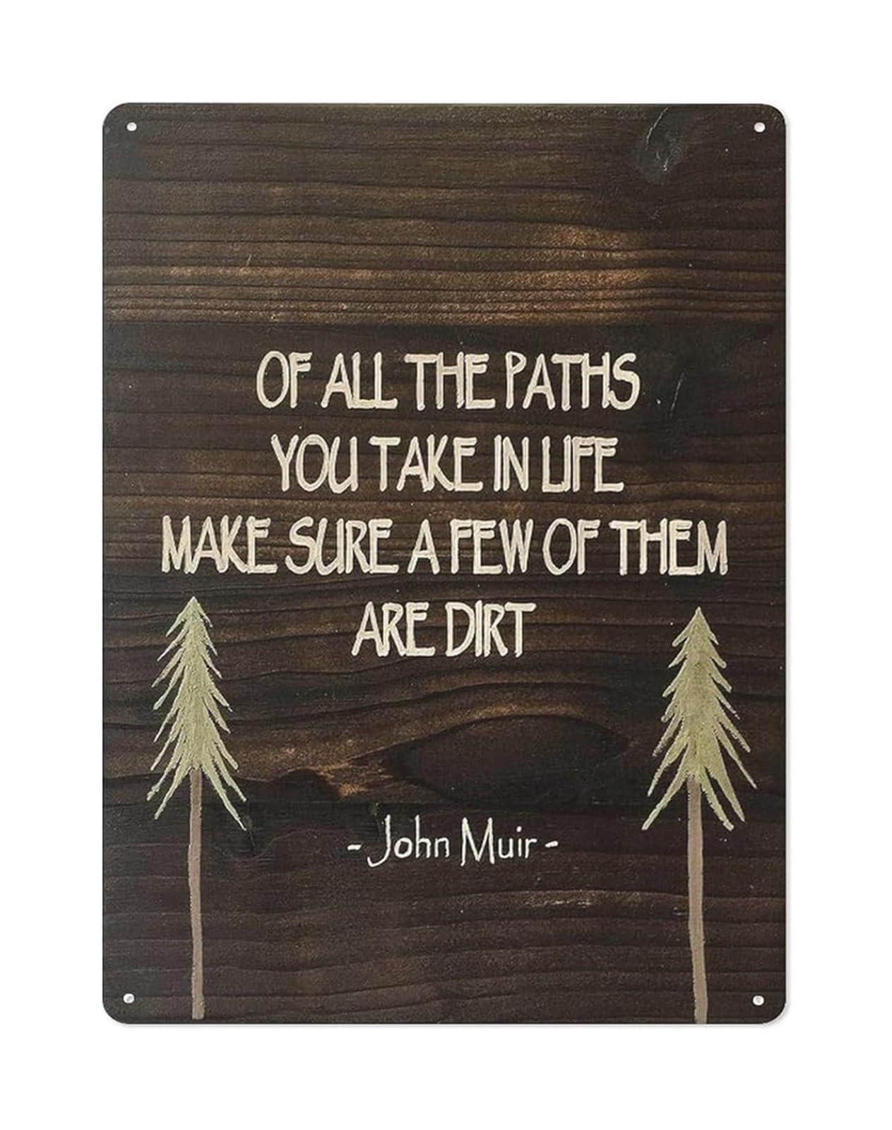 AUOQKQUT Outdoor Gift Idea Metal Tin Sign Of All The Paths Make Sure Some Are Dirt Quote Adventure Rustic Wall Decor for Cabin or Man Cave 8 X 12 inch