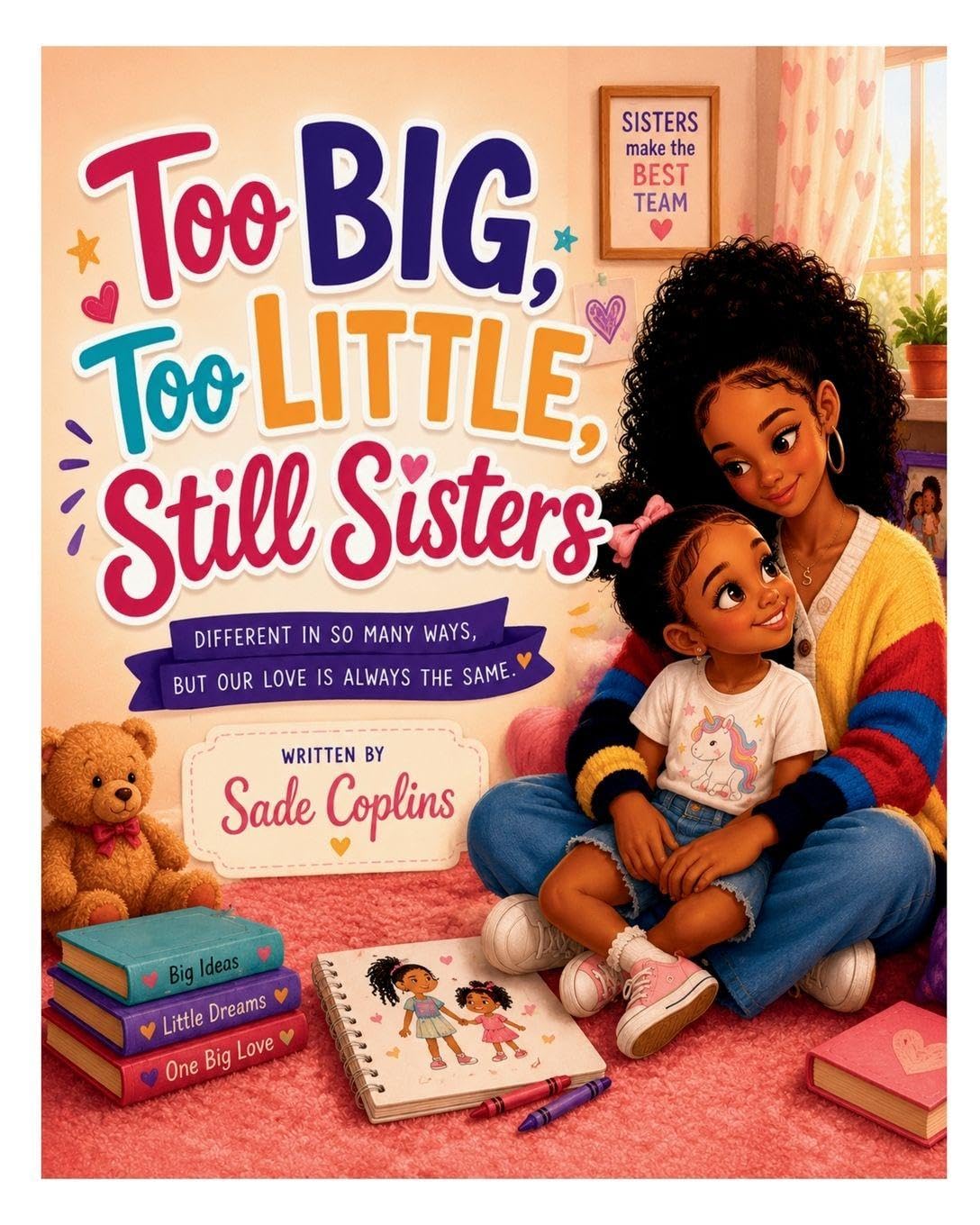 Too BIG, too little, Still Sisters
