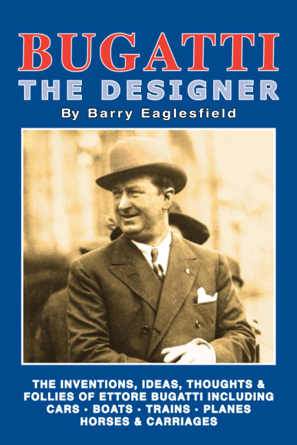 Bugatti The Designer: Biography through design