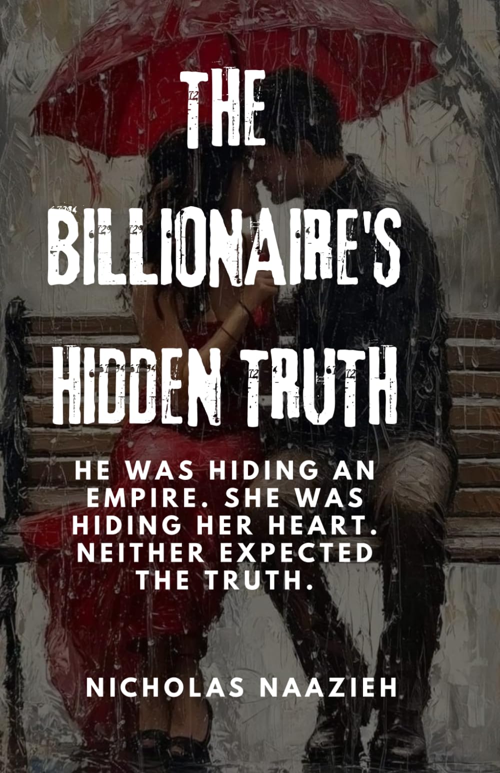 THE BILLIONAIRE'S HIDDEN TRUTH: He was hiding an empire. She was hiding her heart. Neither expected the truth.