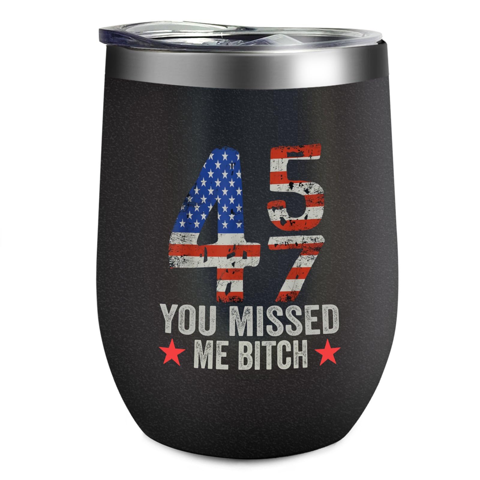 You missed me bitch Trump trump hats 45 47 trump 2024 wine tumbler Awesome s for