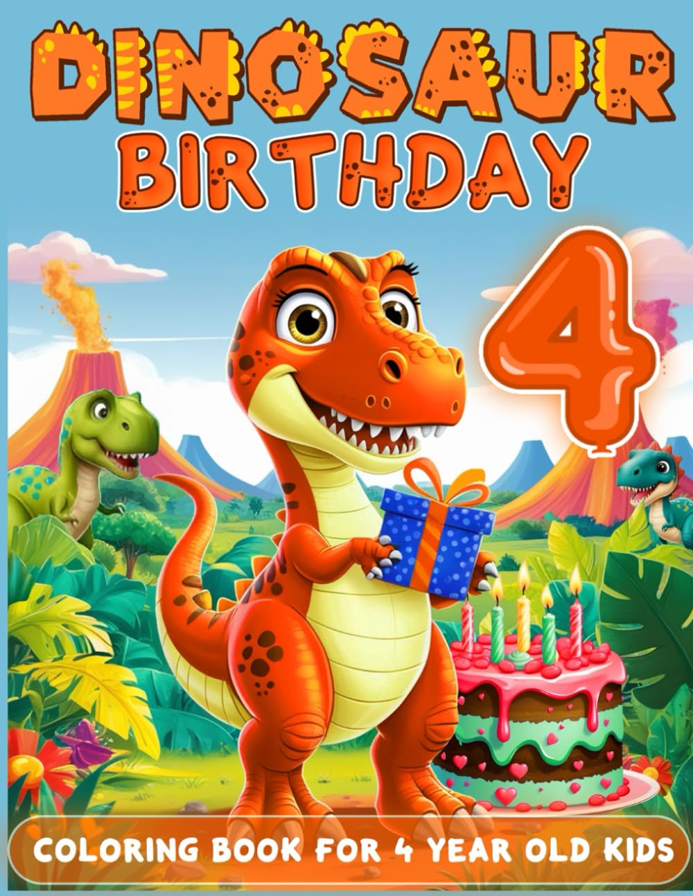 Dinosaur Birthday For 4 Year Old Boys: Birthday Boy Gift Idea, 4th Birthday Party Favors, Coloring Books For 4 Year Old Kids