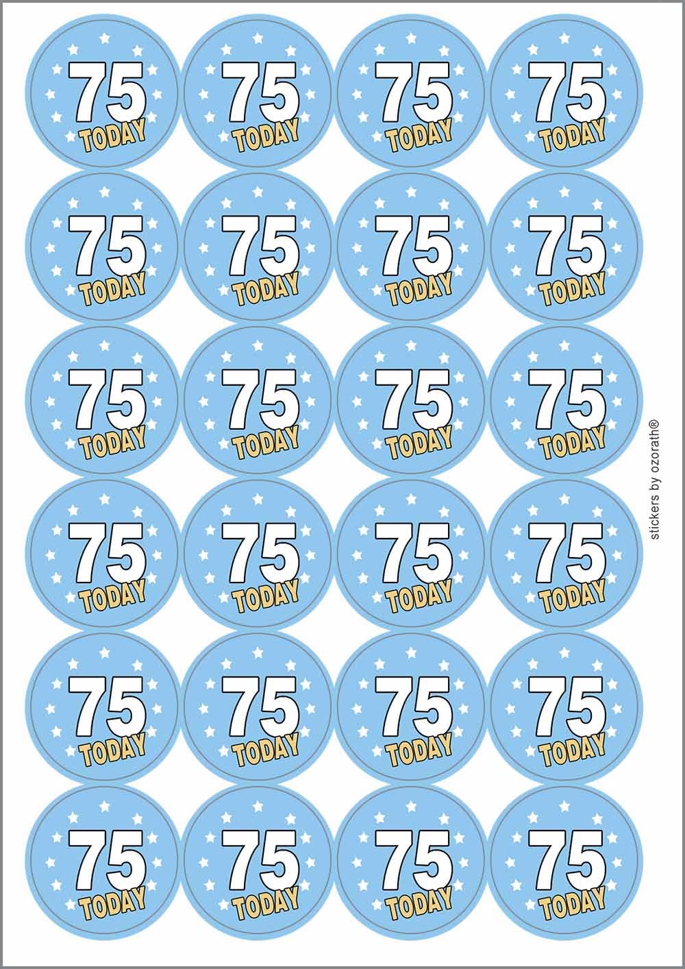 75 Seventy Five Seventy Fifth 75th Birthday Today Circular Matt Paper Stickers A4 Sheet of 24 (Each Sticker is 45mm Diameter)