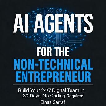 AI Agents for the Non-Technical Entrepreneur Audiobook by Elnaz Sarraf episode artwork