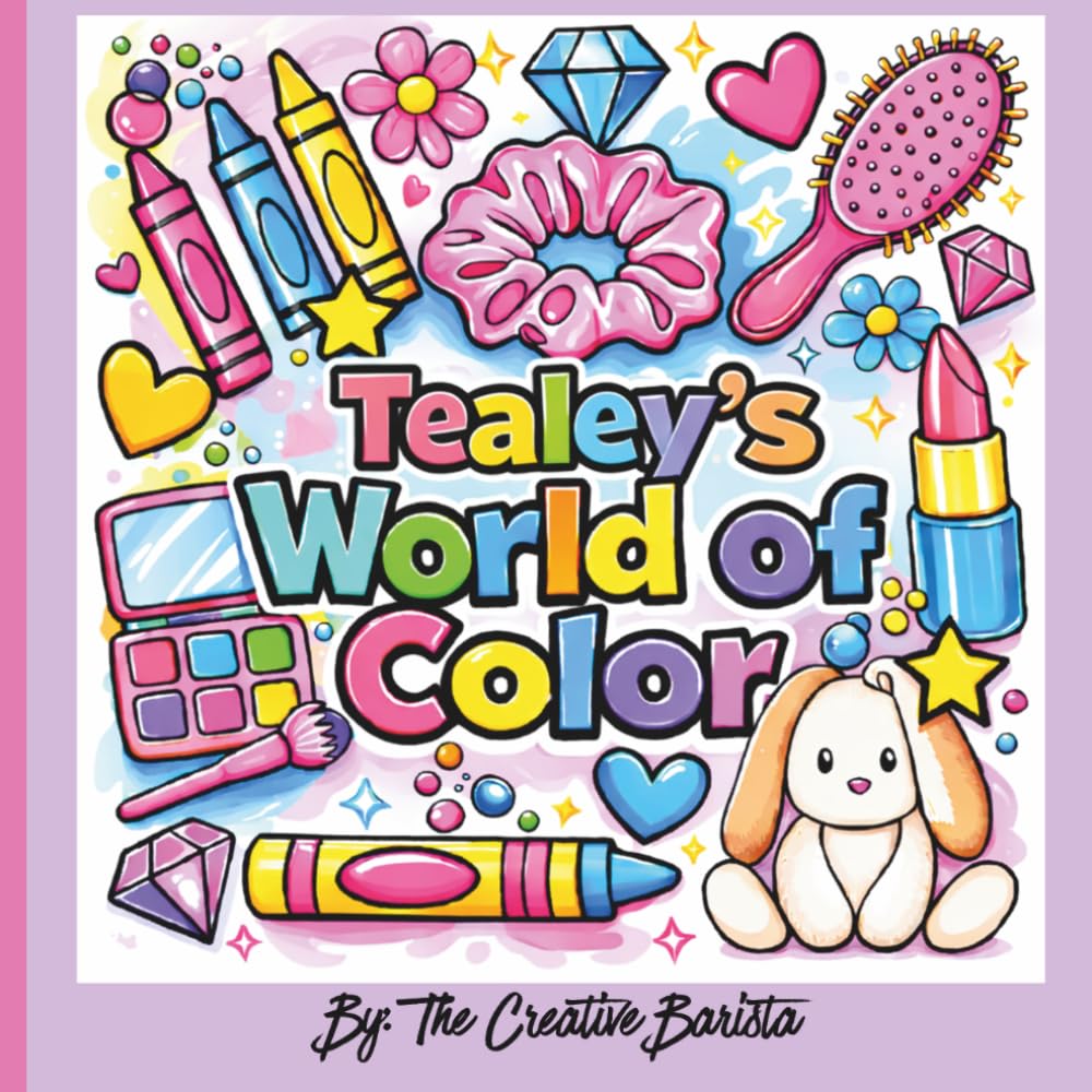 Tealy's World of Color: Finally, My Name! A Personalized Coloring Book for Kids and Adults