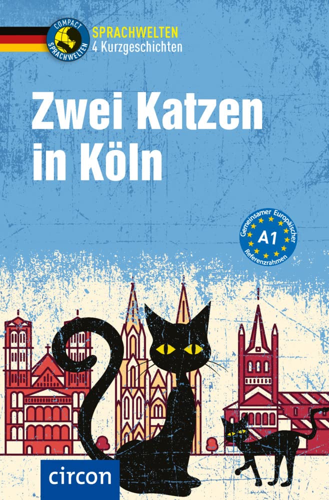Zwei Katzen in Köln: Deutsch als Fremdsprache (DaF) A1