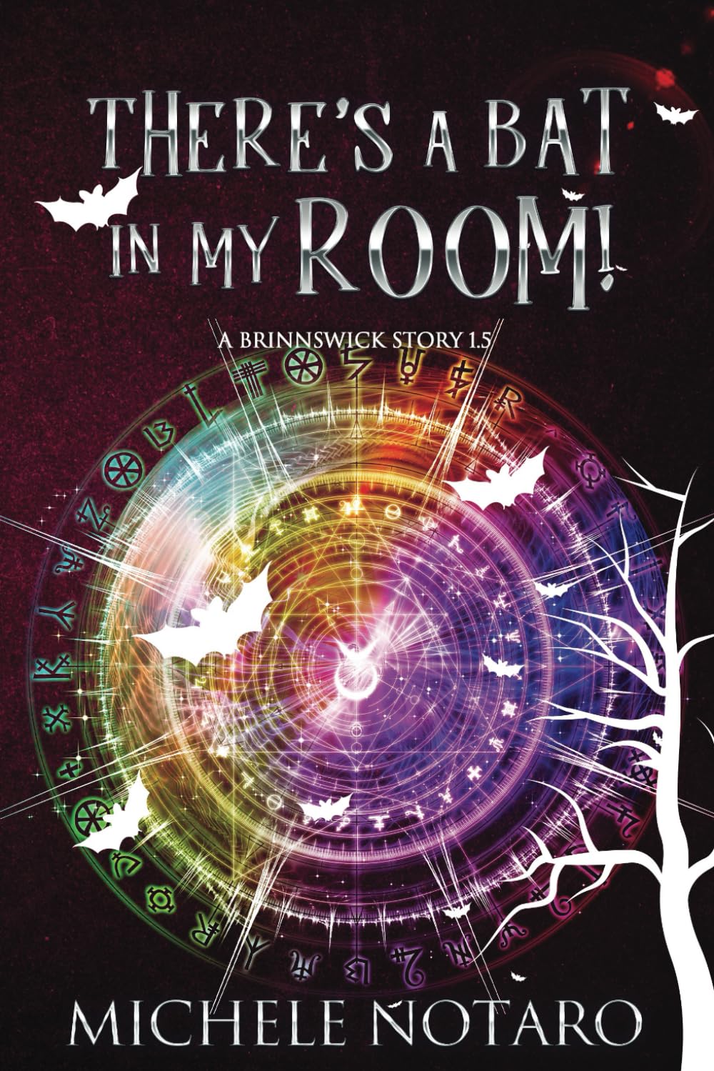 There's A Bat In My Room!: A Brinnswick Story 1.5