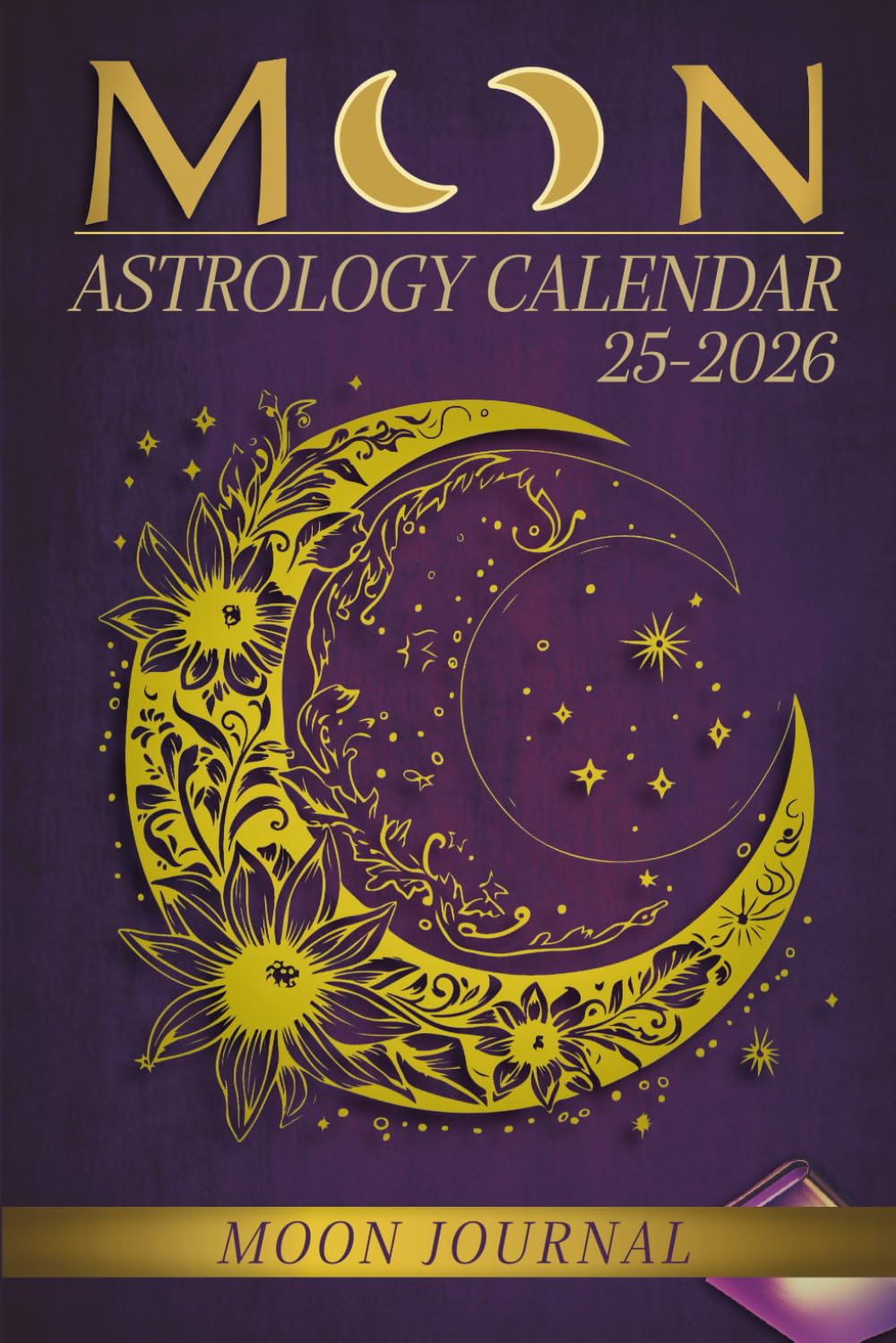 Moon Astrology Calendar Journal 2025: Moon Intentions, Monthly