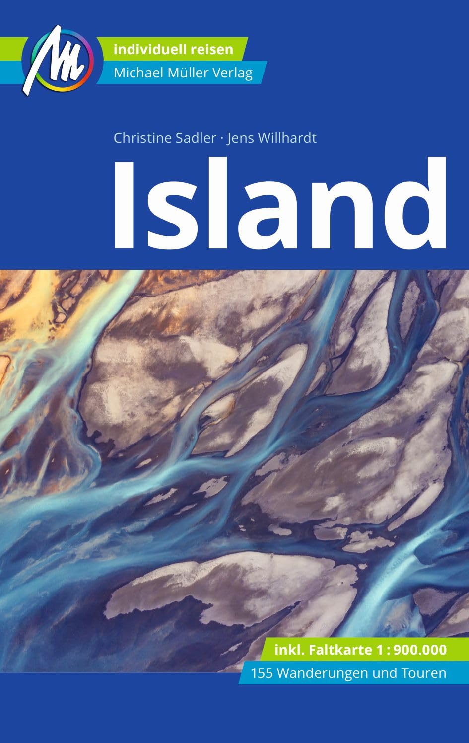 MICHAEL MÜLLER Reiseführer Island: 100% authentisch, aktuell und vor Ort recherchiert. Inkl. Faltkarte.