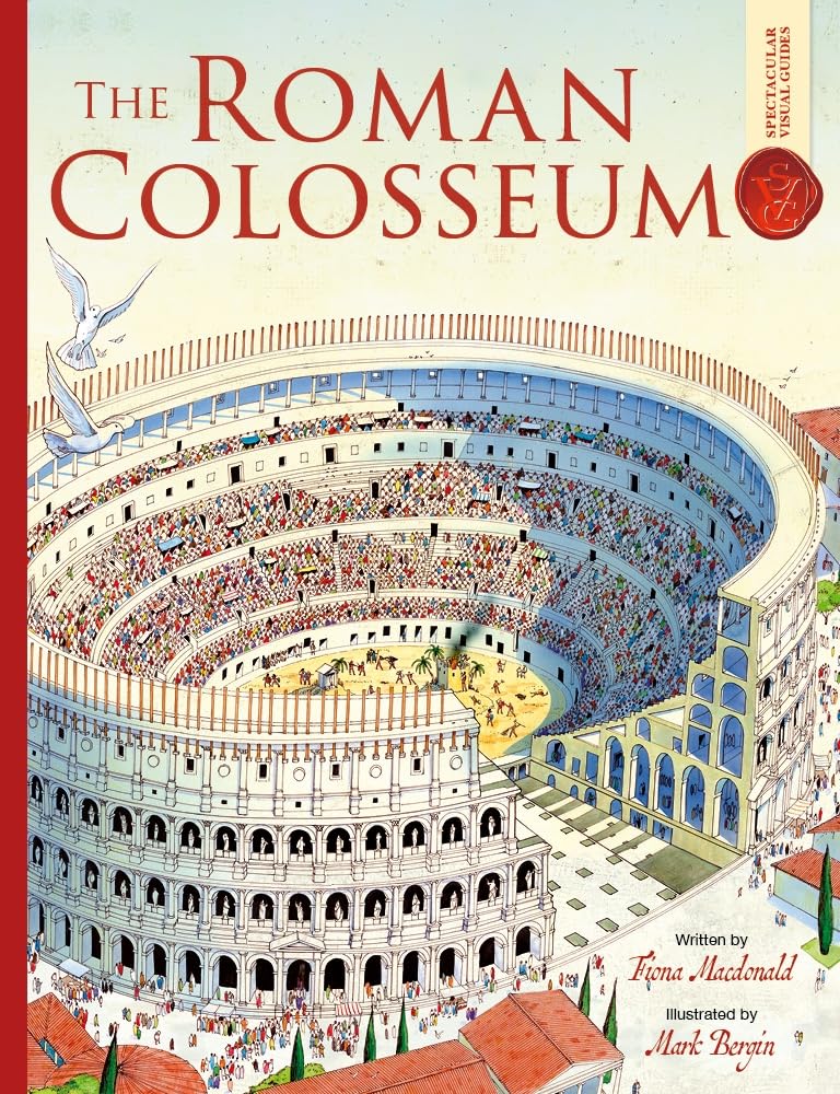 Roman Colosseum: Spectacular Visual Guides by Fiona Macdonald... - 9781835870075