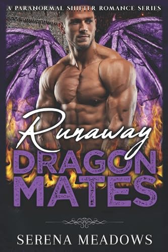Runaway Dragon Mates: (A Paranormal Shifter Romance Series)