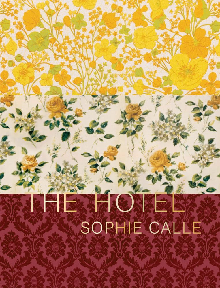 Sophie Calle The Hotel