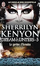 Download Dream-Hunters (Tome 5) - Le gardien d'Azmodea (J'ai lu Crépuscule t. 10991) PDF
