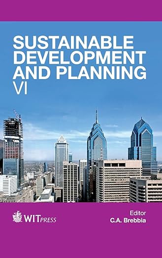 Sustainable Development and Planning VI (Wit Transactions on Ecology and the Environment) (WIT Transactions on Ecology and the Environment, 173)