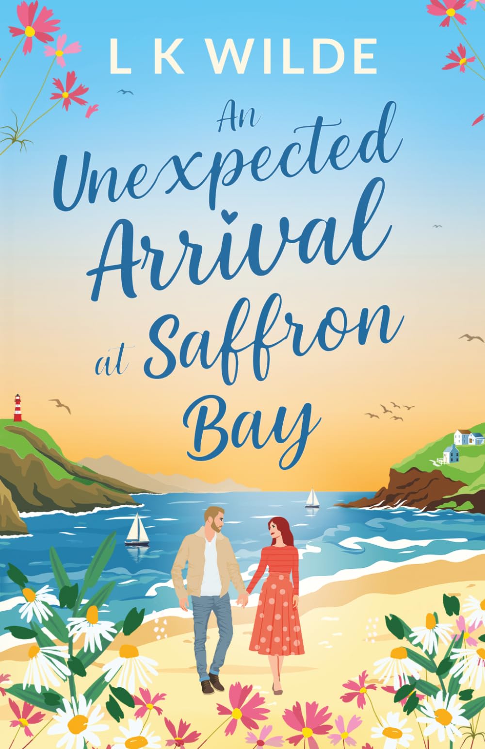 An Unexpected Arrival at Saffron Bay: A Heartwarming Small-Town Romance About Second Chances and Surprise Families (The Saffron Bay Series)