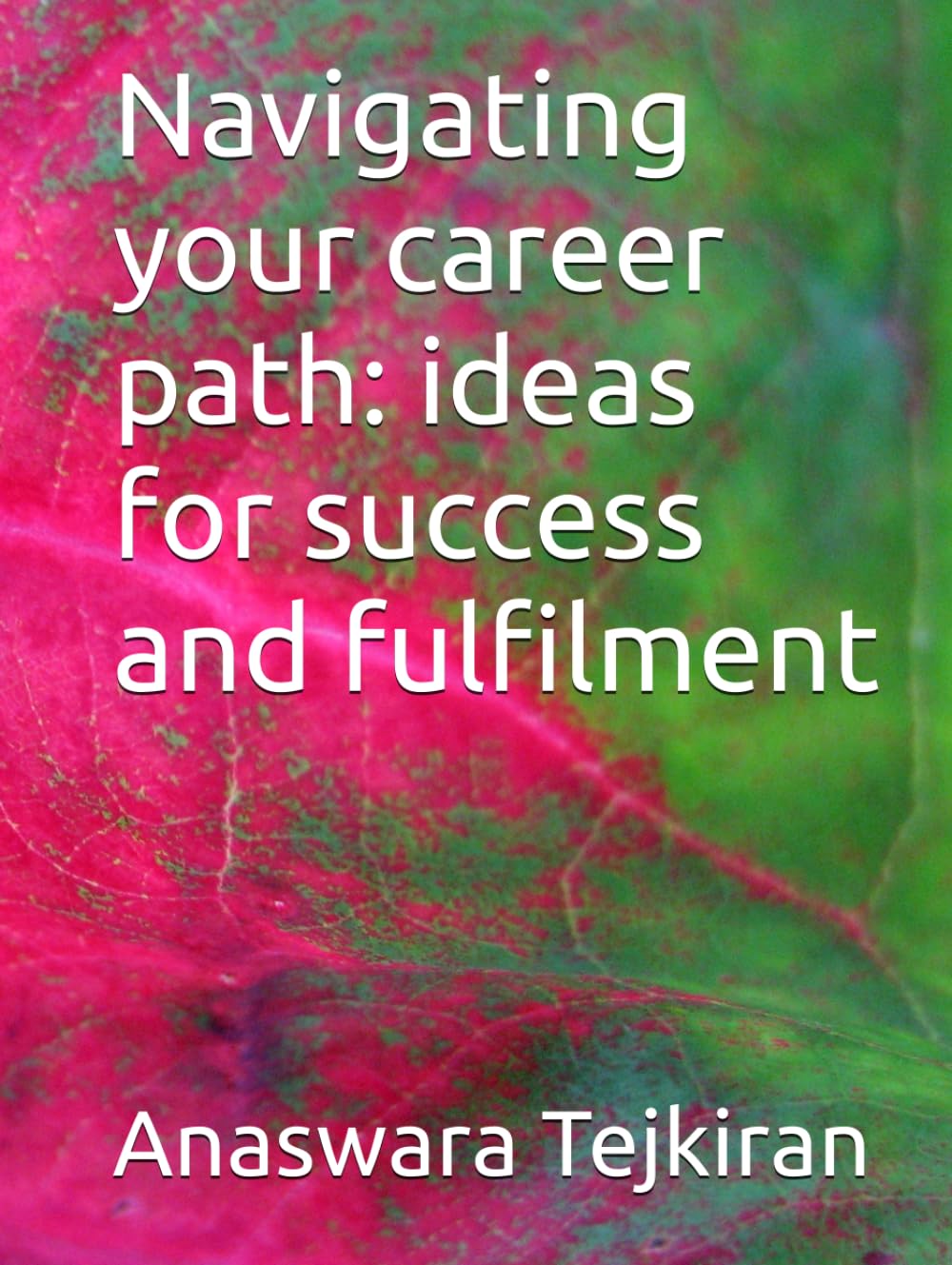 Navigating your career path: ideas for success and fulfilment