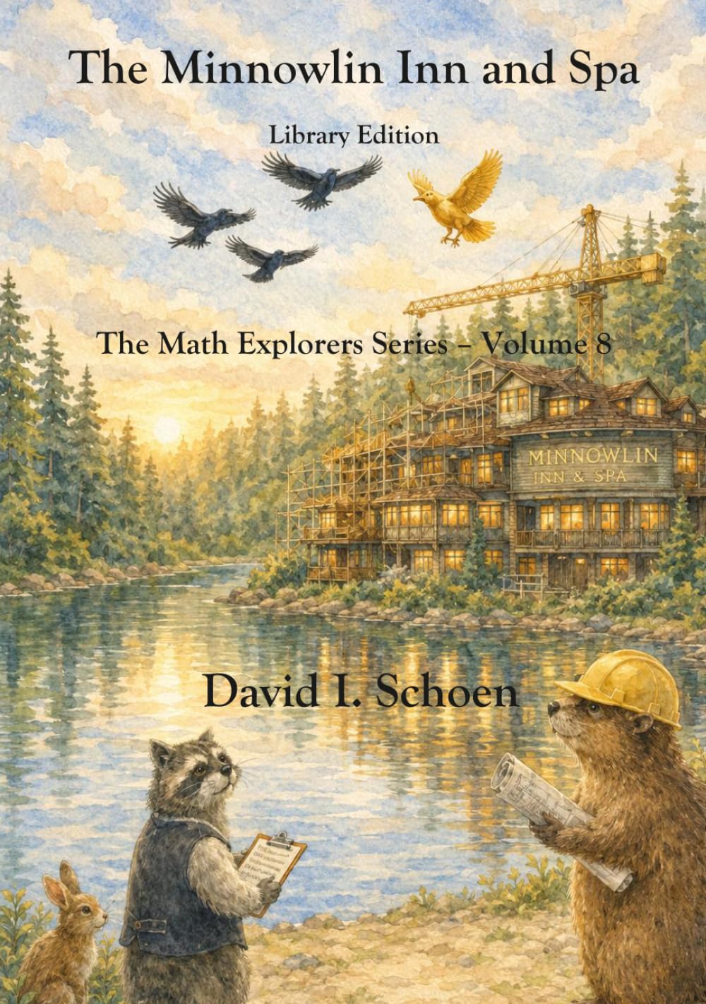 The Minnowlin Inn and Spa: The Math Explorers Series, Volume 8, Full Color Library Edition (The Math Explorer Series - Library Editions - Full Color Hardcovers and Paperbacks)