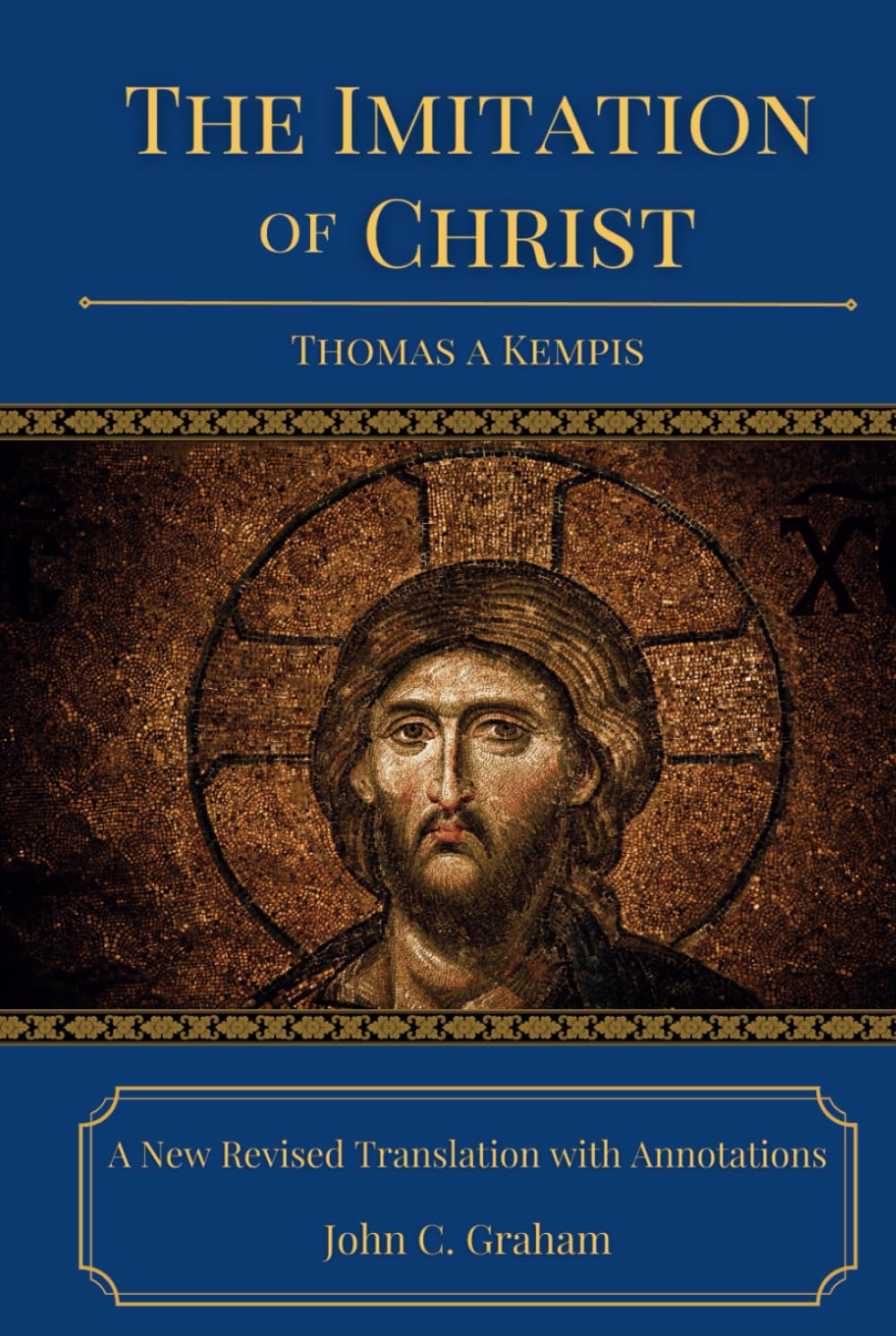 The Imitation of Christ: A New Revised Translation with Annotations