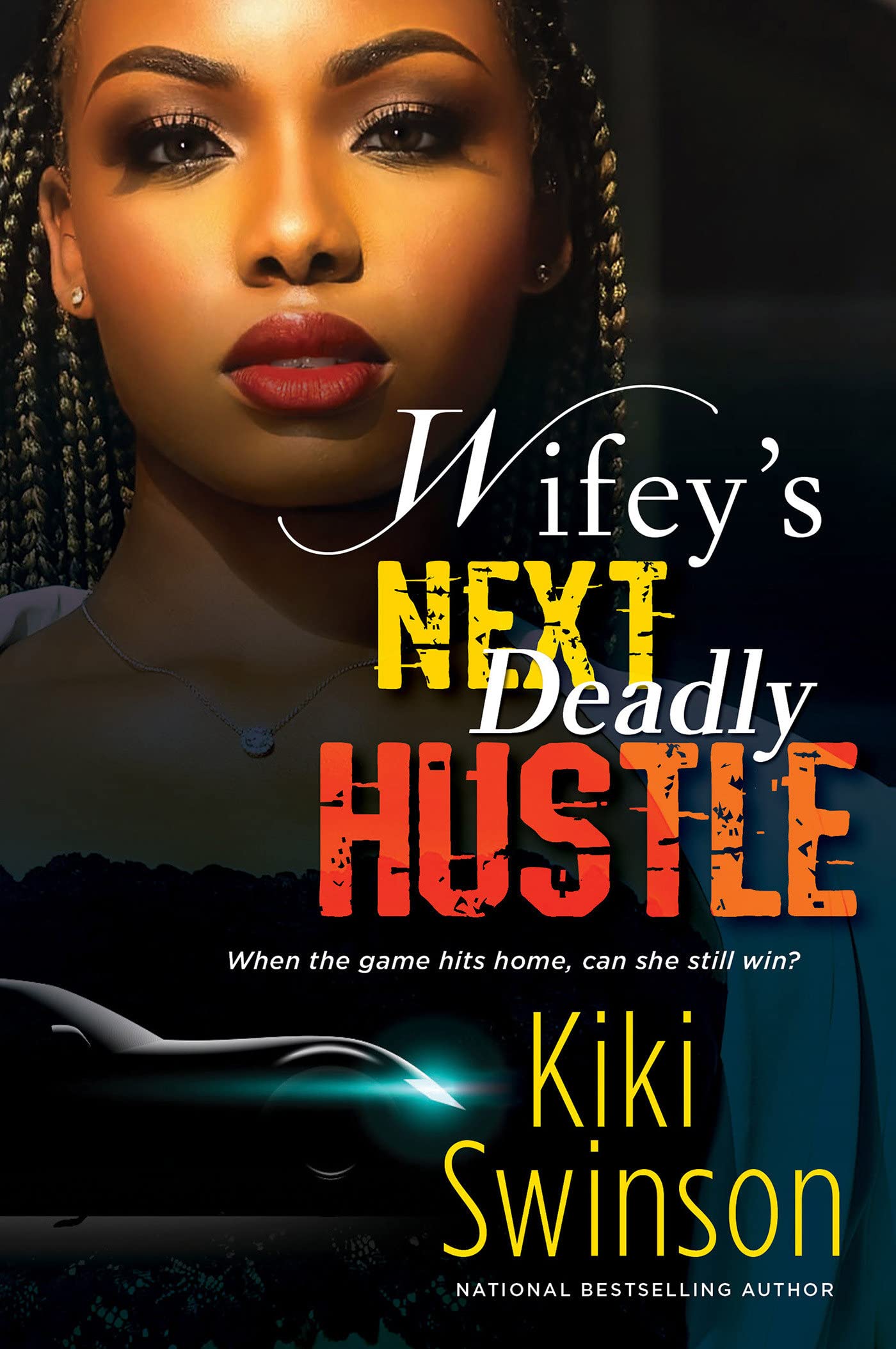 Wifey's Next Deadly Hustle (The Wifey Series)