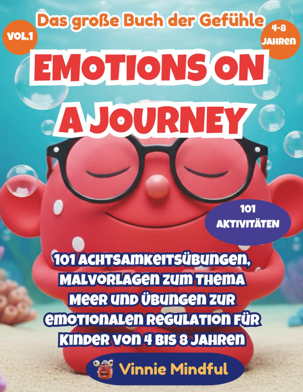 EMOTIONS ON A JOURNEY: Das große Buch der Gefühle (Vol. 1): 101 Achtsamkeitsübungen, Malvorlagen zum Thema Meer und Übungen zur emotionalen Regulation ... (Emotions on a Journey (Deutsche Ausgabe).)