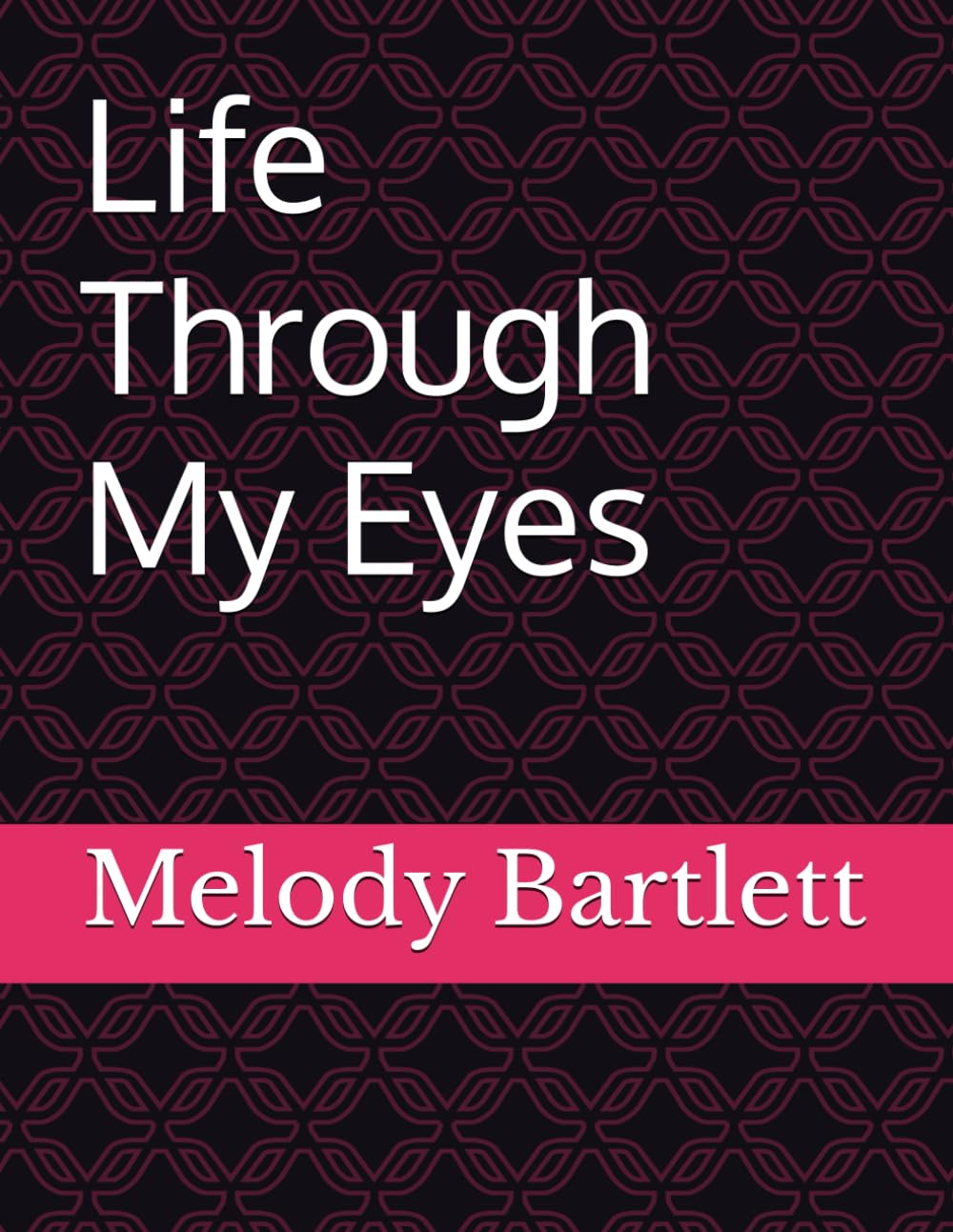 Life Through My Eyes