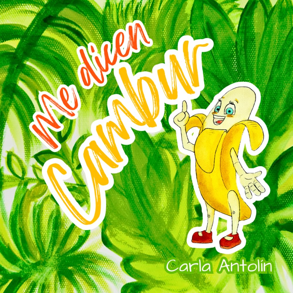 ME DICEN CAMBUR: Cuento infantil ilustrado para niños de padres venezolanos inmigrantes, sobre identidad, migración y tradiciones. Incluye recetas ... preparar juntos en familia. (Cuéntame cambur)