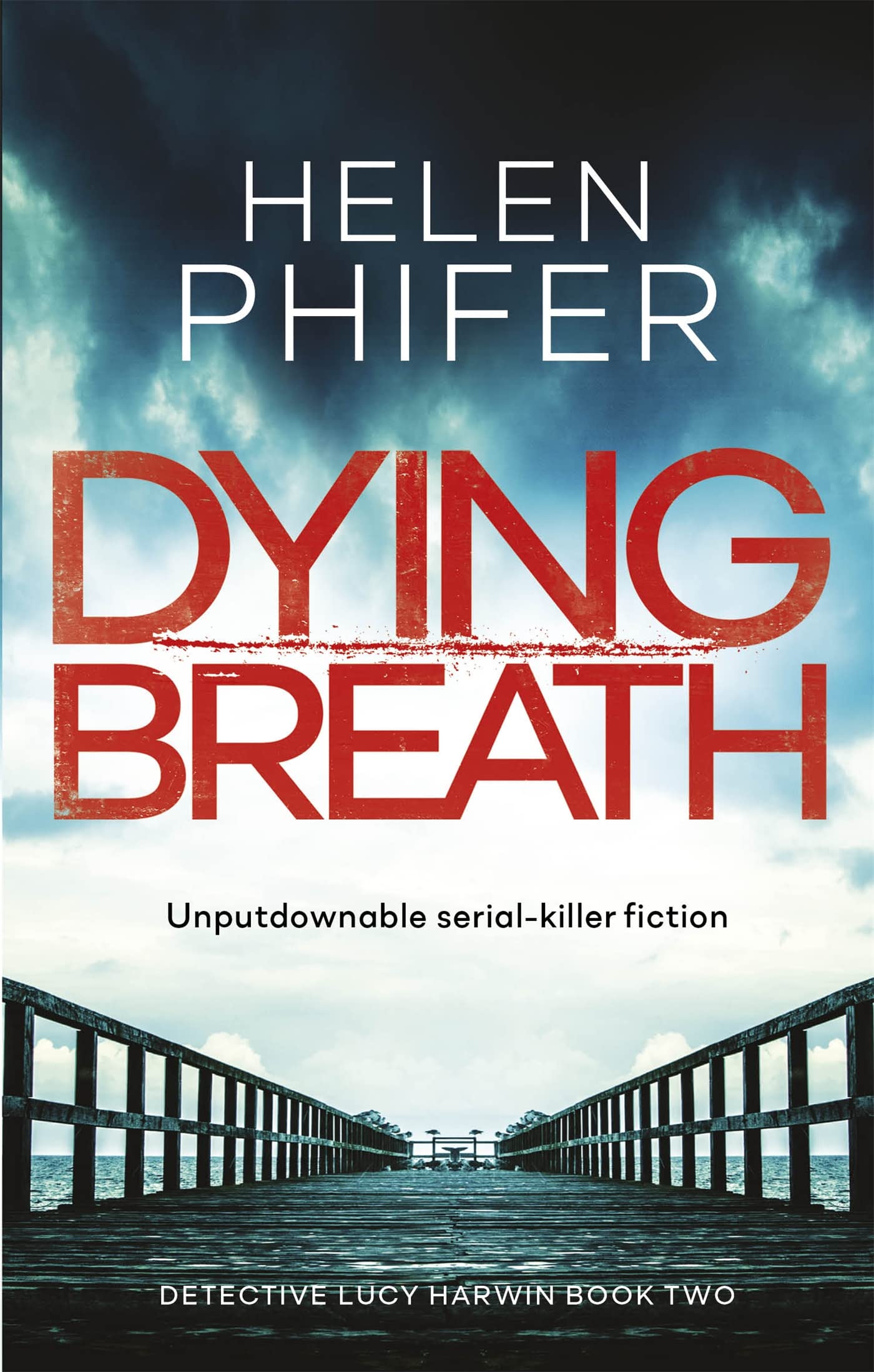 Dying Breath: Detective Lucy Harwin Book 2 - Helen Phifer (Paperback, 2017)