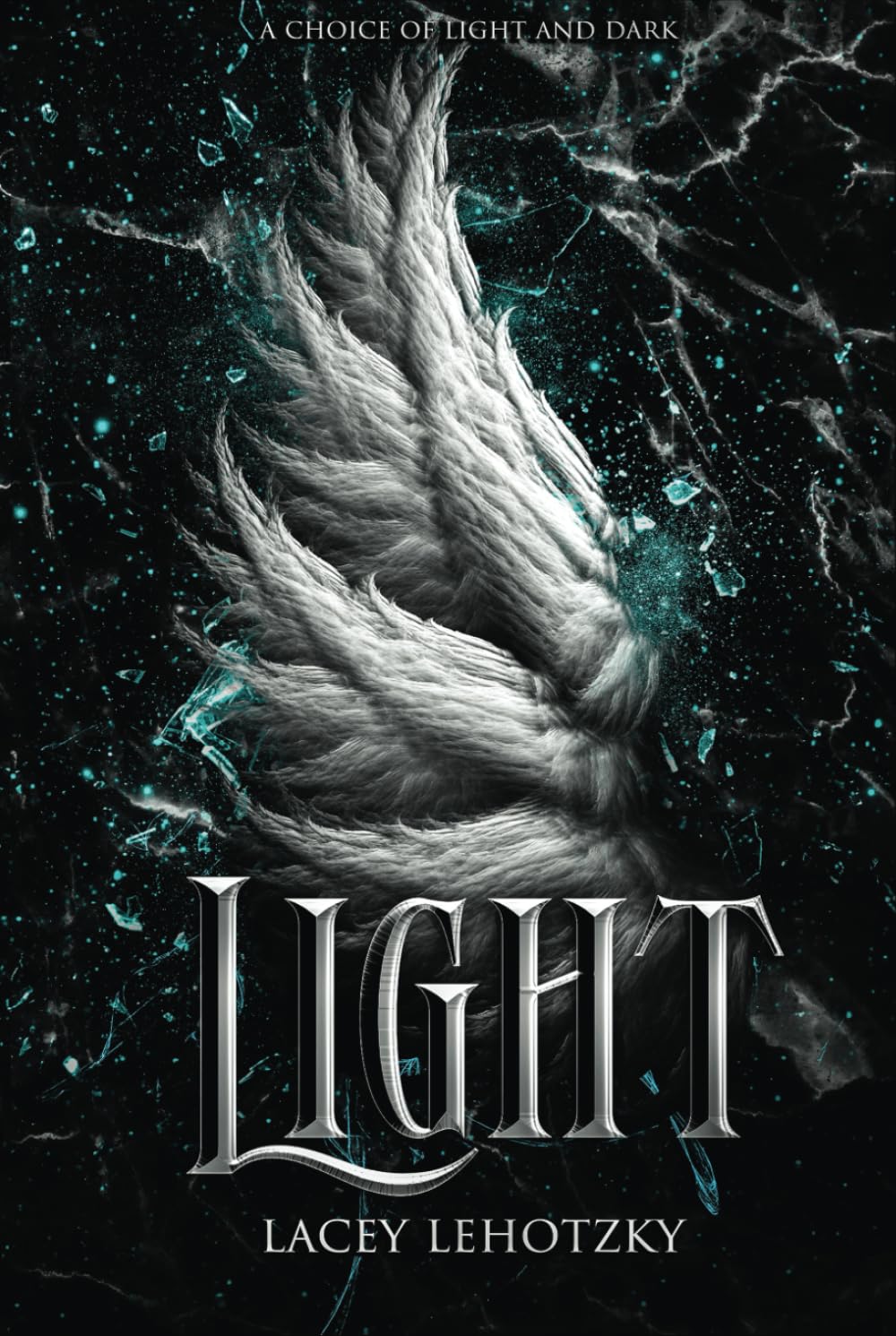 Light (A Choice of Light and Dark)