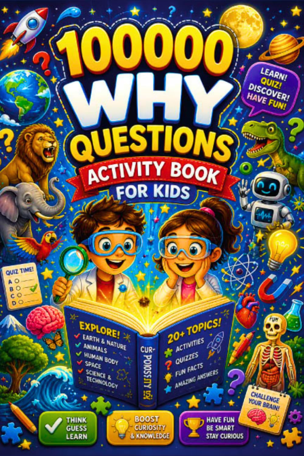 10000 Why Questions Activity Book for Kids: Fun Questions, Quizzes, and Amazing Answers About Science, Space, Animals, and More