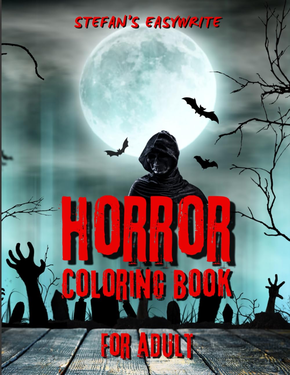HORROR Coloring Pages for Adults: HORROR Coloring Pages for Adults, Scary Monsters, Fantasy Creatures, Pumpkins, Evil Skeletons, Zombies and Much More.