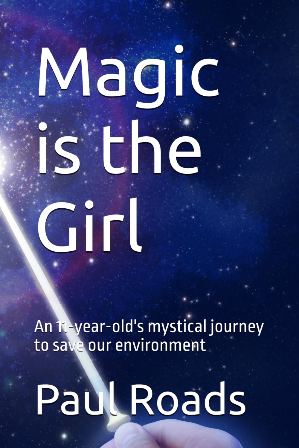 Magic is the Girl: An 11-year-old's mystical journey to save our environment