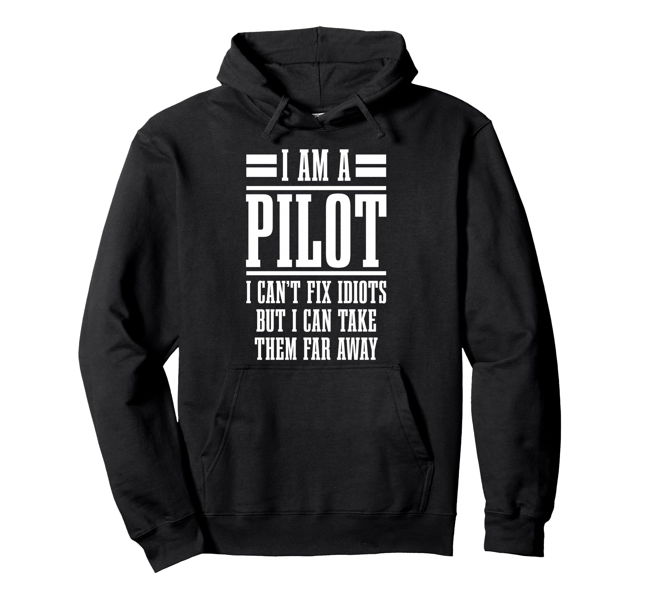 I'm A Pilot I Can't Fix Idiots Airplane Pilot Aviation Funny Pullover Hoodie