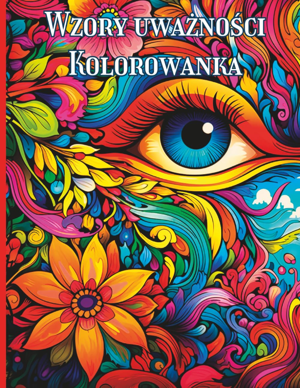 Wzory Uważności Kolorowanka: Kojące wzory na codzienny relaks