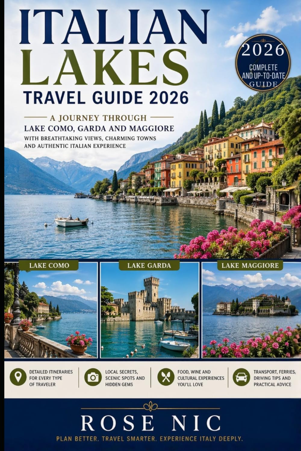 Italian Lakes Travel Guide 2026: Journey Through Lake Como, Garda and Maggiore with Breathtaking Views, Charming Towns and Authentic Experience