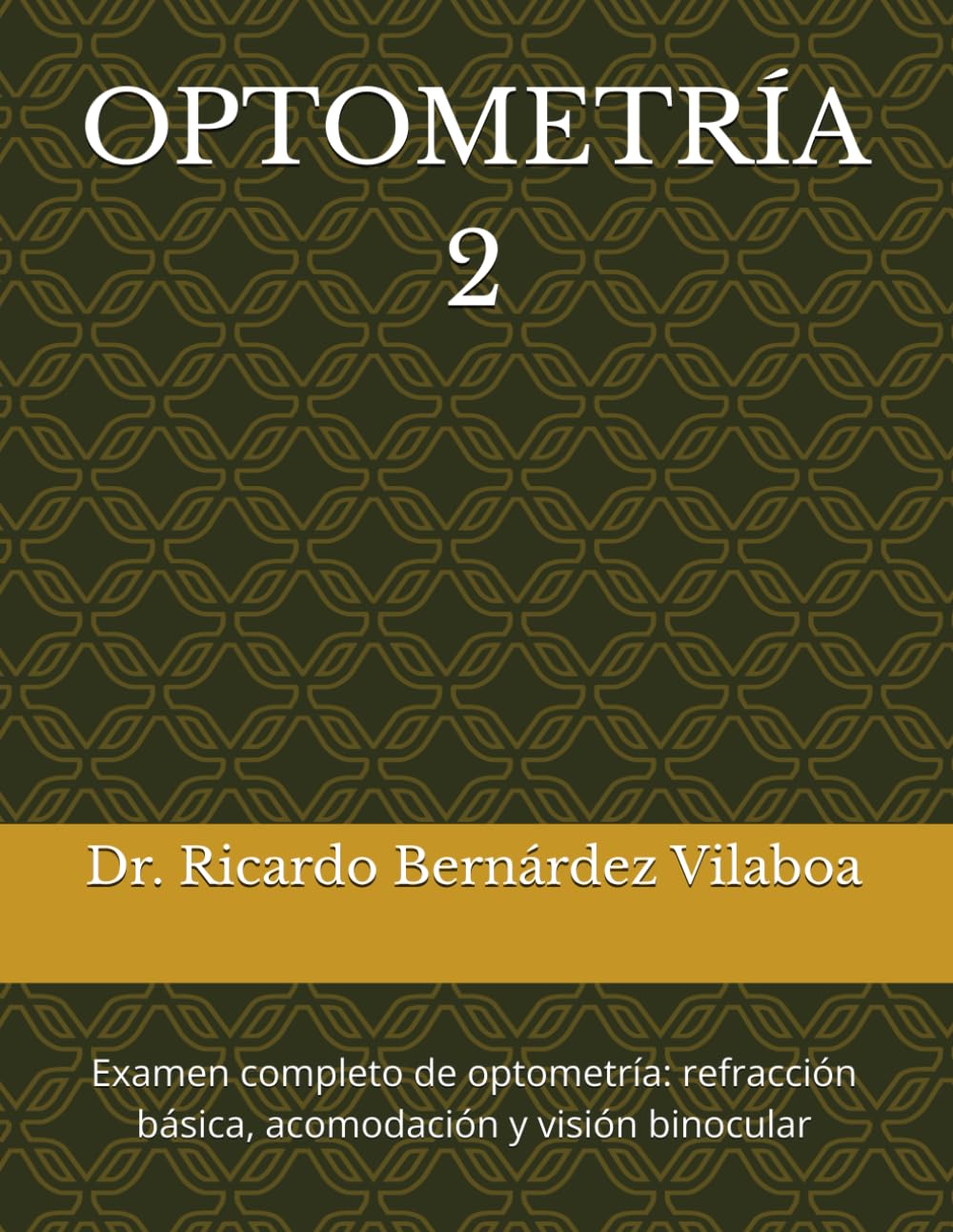 OPTOMETRÍA 2: Examen completo de optometría: refracción básica, acomodación y visión binocular