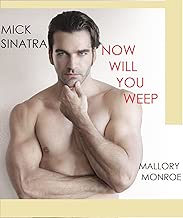 Mick Sinatra: Now Will You Weep (The Mick Sinatra Series Book 6) - coolthings.us
