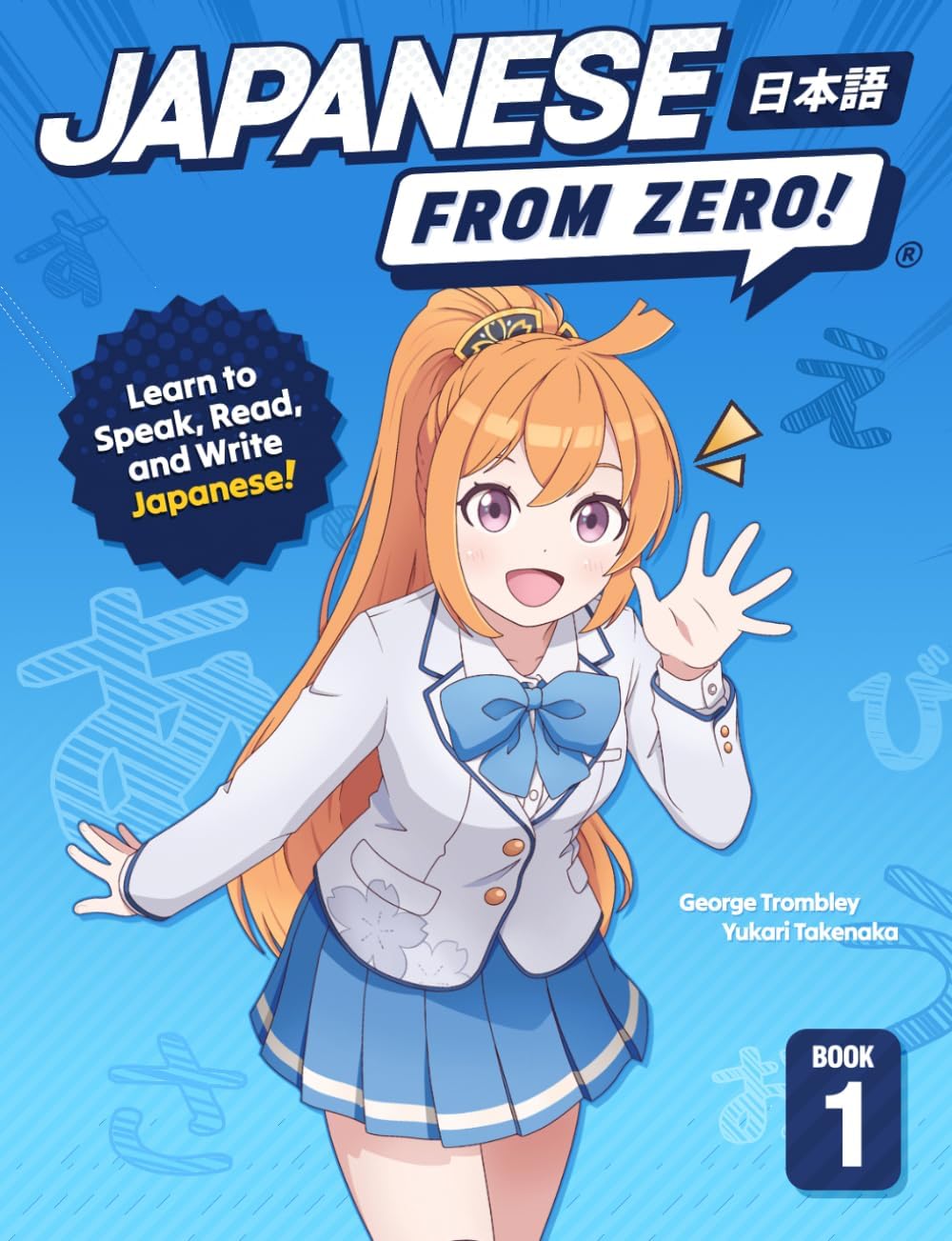 Japanese from Zero! 1: Proven Techniques to Learn Japanese for Students and Professionals